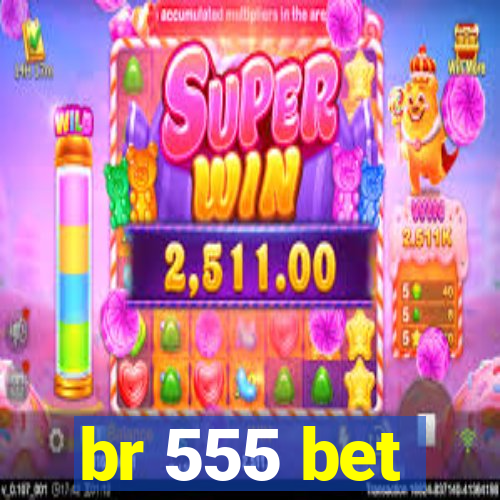 br 555 bet